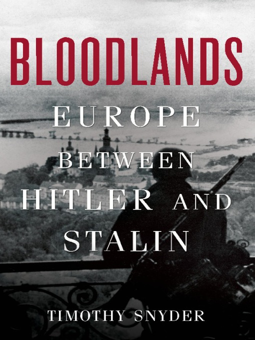 Title details for Bloodlands by Timothy Snyder - Available